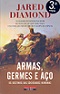 Armas, Germes e Aço